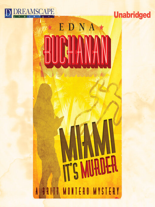 Title details for Miami, It's Murder by Edna Buchanan - Available